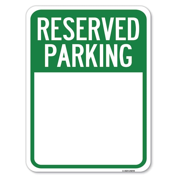 Signmission Blank Reserved Parking Heavy-Gauge Aluminum Rust Proof Parking Sign, 18" x 24", A-1824-24298 A-1824-24298 - main